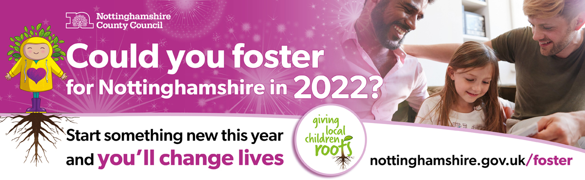 Could you foster for Nottinghamshire in 2022? Start something new this year and you'll change lives.