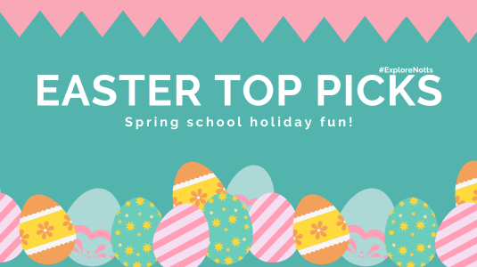 Exciting Easter activities for families in Notts  Nottinghamshire County Council